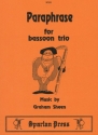 Graham Sheen Paraphrase bassoon trio