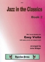 Borodin, Brahms, Chopin, Dvorak, Grieg, Handel, Mozart and Rossini Arr Jazz in the Classics Book 2 violin & piano