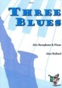 Alan Bullard Three Blues for Saxophone and Piano alto / baritone saxophone & piano