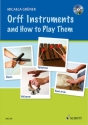 Orff Instruments and How to Play Them (+CD)