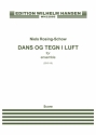 Niels Rosing-Schow, Dans og Tegn i Luft / Dance And Signs In The Air Ensemble Partitur