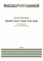 Sunleif Rasmussen, More Fair Than The Sun - rhus Fanfare SATB and Brass Ensemble Partitur