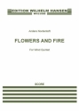 Anders Nordentoft, Flowers And Fire Wind Quintet Set