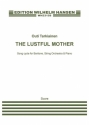 Outi Tarkiainen, The Lustful Mother Baritone Voice, Piano and String Orchestra Score