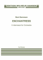 Bent Srensen, Enchantress Five Intermezzi for Orchestra Orchestra Partitur