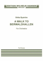 Britta Bystrm, A Walk To Berwaldhallen Orchestra Score