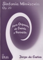 Jorge De Carlos, Sinfona Minscula Op.29 String Orchestra and Percussion Partitur + Stimmen