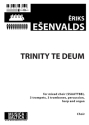 Esenvalds, Eriks Trinity Te Deum (choral part)