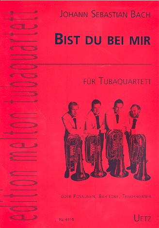 Bist du bei mir fr Tubaquartett Partitur und Stimmen