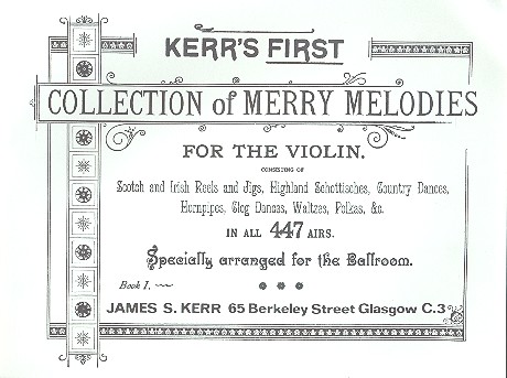 Collection of merry melodies Vol.1 for violin Scotch and Irish Reels and Jigs 447 airs