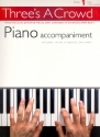 Three's a crowd piano accompaniment