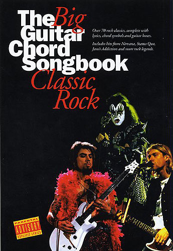 The big guitar chord songbook: classic rock over 70 rock classics with lyrics, chords symbols and guitar boxes