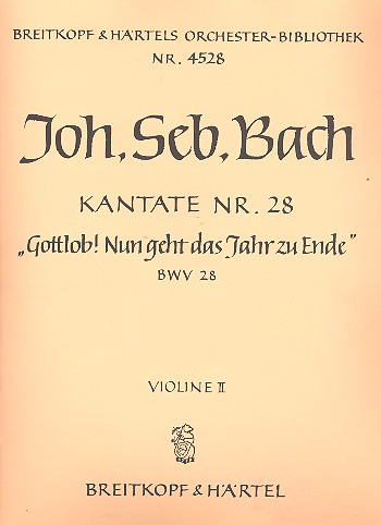 Gottlob nun geht das Jahr zu Ende Kantate Nr.28 BWV28 Violine 2