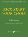 Kick-start your choir confidence-boosting strategies for choral directors and teachers