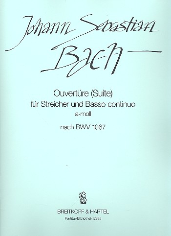 Ouvertre a-Moll BWV1067 fr Streicher und Bc