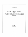 Variations et fugue sur 3 noels de Normandie pour orgue