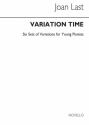 Variation time for piano 6 sets of variations for young pianists Grade 4/5, special order edtion