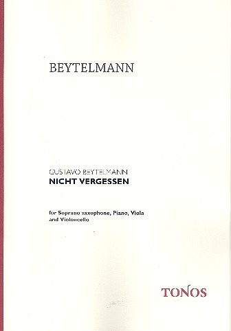 Nicht vergessen - fr Sopransaxophon, Viola, Violoncello und Klavier Stimmenset