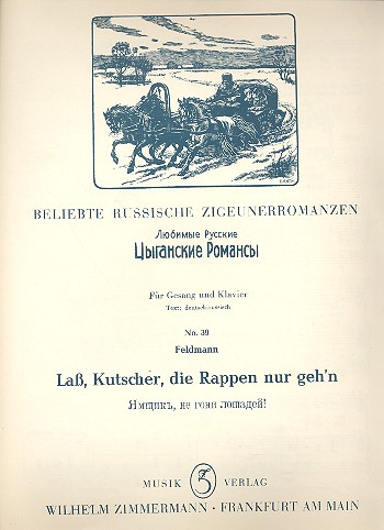 Lass Kutscher die Rappen nur geh'n fr Gesang und Klavier (Dt/Russ.) Beliebte russische Zigeunerromanzen