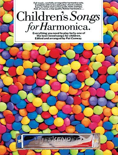 Childrens songs for harmonica everything you need to play 41 of the best-loved songs for children