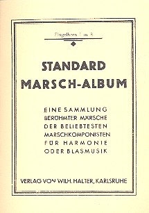 Standard-Marsch-Album fr Blasorchester Flgelhorn 1