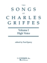 The Songs of Charles Griffes vol.1 for high voice and piano