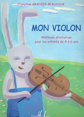 Mon violon methode d'initation pour les enfants de 4 6 ans