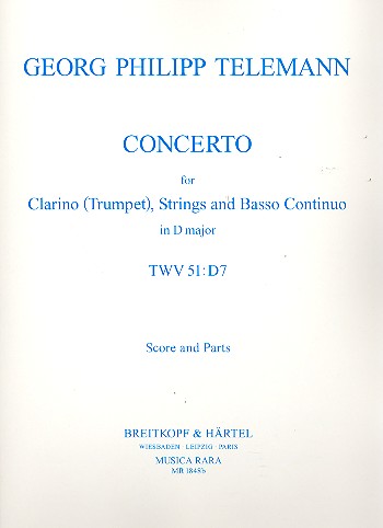 Concerto D major TWV51:D7 for clarino (trumpet), Strings and Bc score and parts