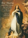 Ave Maria and other great sacred Solos 41 songs for voice and keyboard