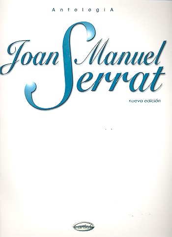 Joan Manuel Serrat: anthology for piano/voice/ guitar