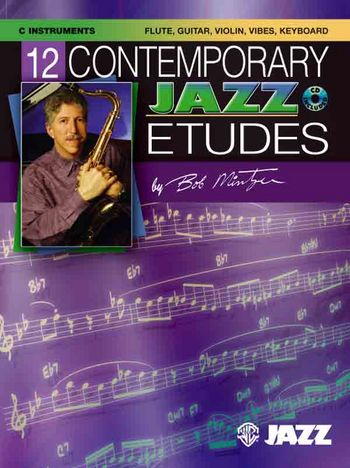 12 contemporary jazz etudes (+CD): for C instruments (flute, guitar, violin, vibes, keyboard)