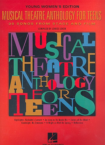 Musical Theatre Anthology for Teens: 35 songs from stage and film for female voice/piano/chords