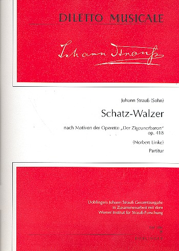 Schatz Walzer nach Motiven der Operette der Zigeunerbaron op.418 fr Orchester Partitur