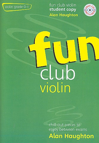 Fun club violin grade 0-1 (+CD) student copy chill-out pieces to enjoy
