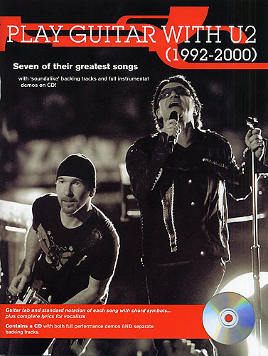 Play guitar with U2 1992-2000 (+CD): 7 of their greatest songs with backing tracks and instrumental demos