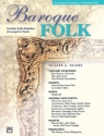 Baroque Folk Familiar folk melodies for the intermediate pianist