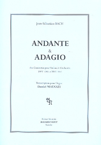 Andante et Adagio des concertos pour violon et orchestre BWV1041 et 1042 pour orgue