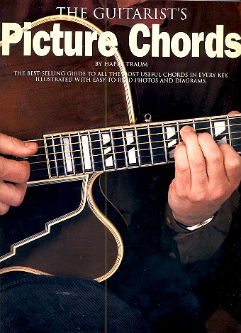 The Guitarist's Picture Chords: a guide to all the most useful chords in every key