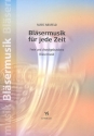 Blsermusik fr jede Zeit Freie und choralgebundene Blsermusik