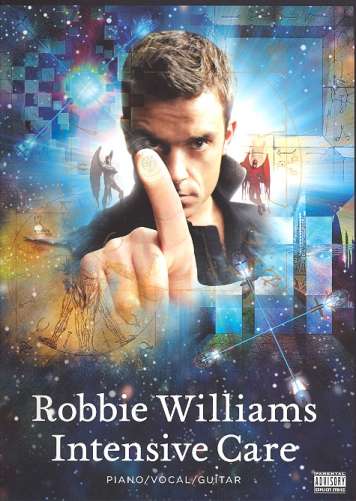 Robbie Williams - Intensive care: Songbook piano/vocal/guitar