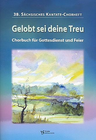 Gelobt sei deine Treu Chorbuch fr Gottesdienst und Feier