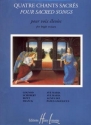 4 chants sacrs pour voix leves et piano 4 sacred songs for high voice and piano