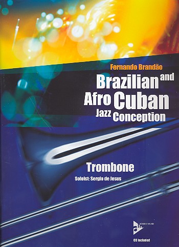 Brazilian and Afro Cuban Jazz Conception (+CD) for trombone