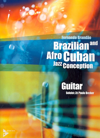 Brazilian and Afro Cuban Jazz Conception (+CD) for guitar