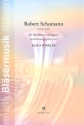 Robert Schumann fr Blechblser Spielpartitur