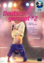 Deutsch gerappt 2 Band 2 (+CD) HipHop selber machen. Songs zum Nachspielen & Tipps und Materialien f Zeitschriften-Sonderheft