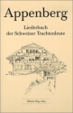Liederbuch der Schweizer Trachtenleute Appenberg