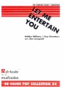 Let me entertain you for concert band Campbell, Don, Arr.