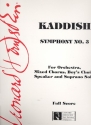 Kaddish Symphony no.3 for mixed chorus, boy's chorus, speaker, soprano and orchestra score