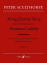 String quartet no.13  and Maranoa Lullaby for mezzo-soprano and string quartet,  score